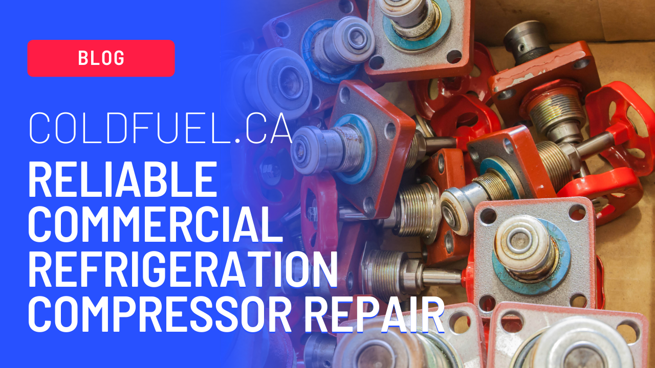 reliable-commercial-refrigeration-compressor-repair-coldfuel